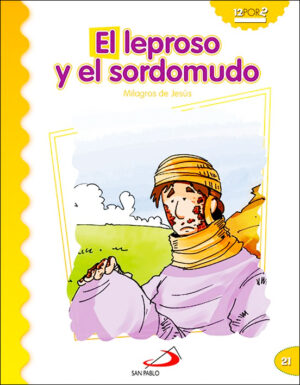 EL leproso y el Sordomudo - Milagros de Jesús
