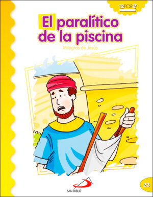 El Paralitico de la Piscina - Milagros de Jesús