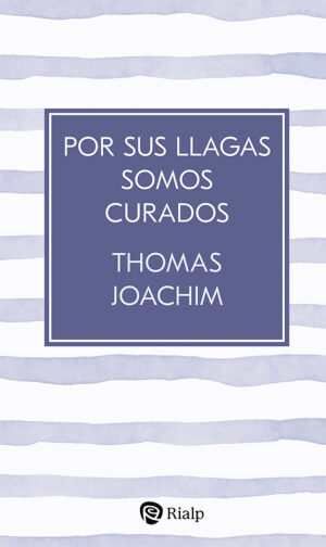 Por sus llagas somos curados