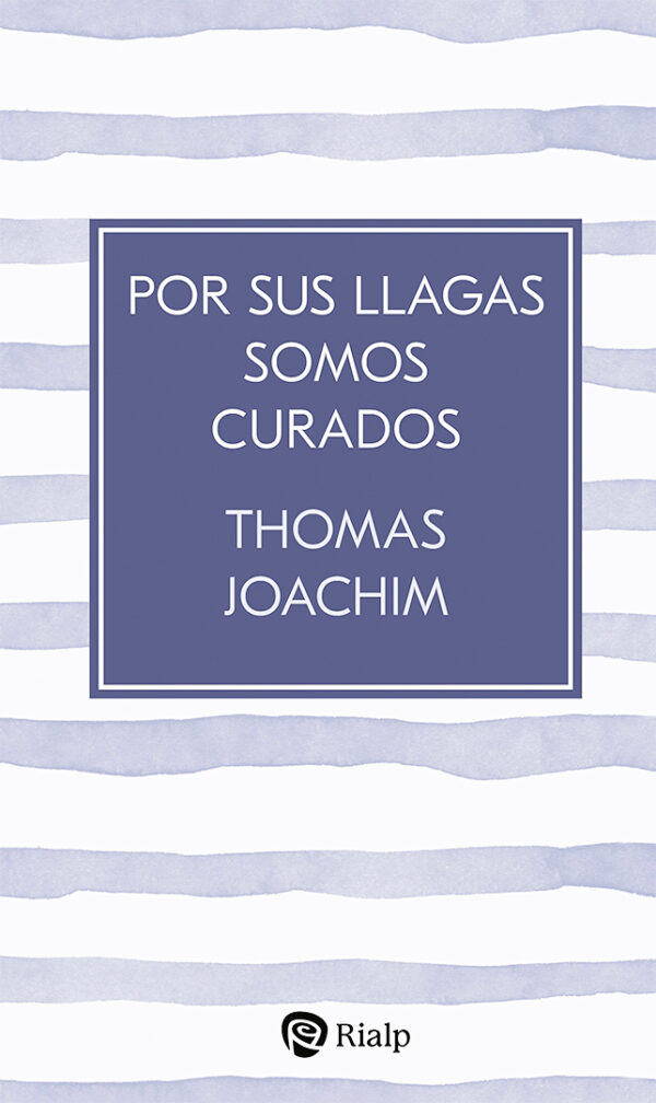 Por sus llagas somos curados
