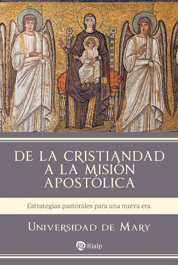 De la Cristiandad a la Misión Apostólica