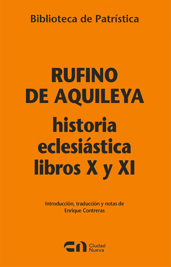 Rufino de Aquileya. Historia Eclesiástica libros X y XI
