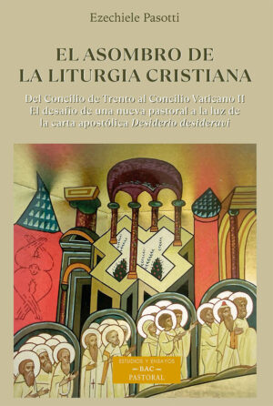 El Asombro de la Liturgia Cristiana