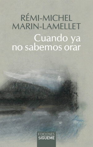 Cuando ya no sabemos orar