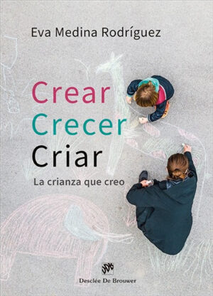 Crear, Crecer, Criar