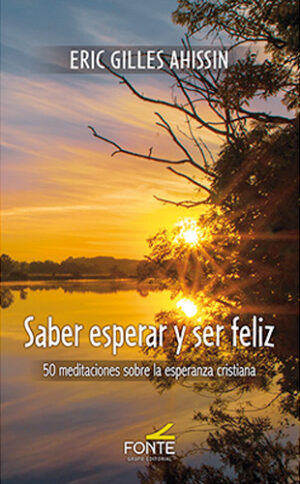 Saber esperar y ser feliz