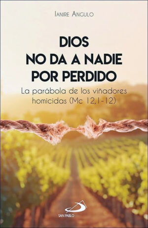 Dios no da a nadie por perdido