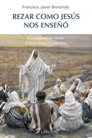 Rezar como Jesús nos enseñó