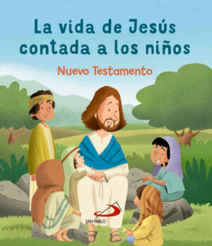 La Vida de Jesús contada a los Niños