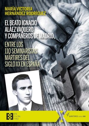 El Beato Ignacio Aláez Vaquero y compañeros de madrid
