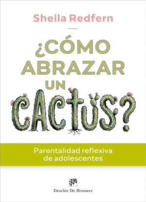 ¿Como abrazar un Cactus?