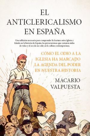 El Anticlericalismo en Epaña