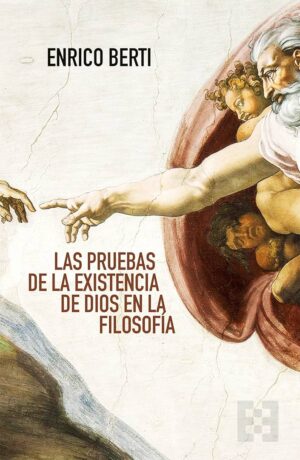 Las Pruebas de la Existencia de Dios en la Filosofia