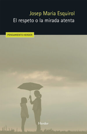 El respeto o la mirada atenta