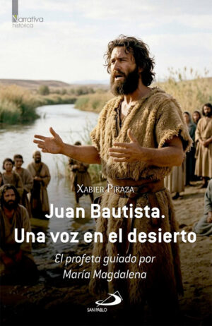 Juan Bautista. Una voz en el desierto