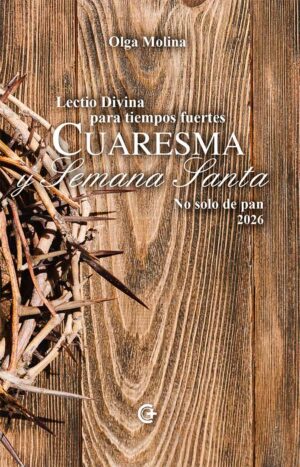 Lectio divina para tiempos fuertes. Cuaresma y Semana Santa 2026