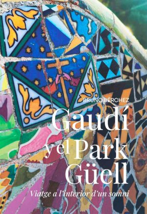 Gaudi y el Park Güell