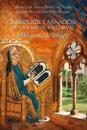 Sabiduría y sanación de una Mística Medieval
