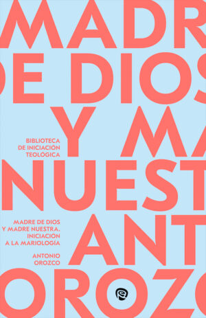 Madre de Dios y Madre nuestra