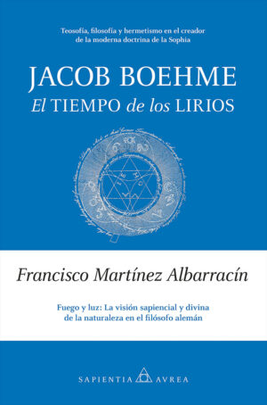 Jacob Boehme. El Tiempo de los Lirios