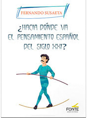 ¿Hacia donde va el pensamiento Español del siglo XXI?