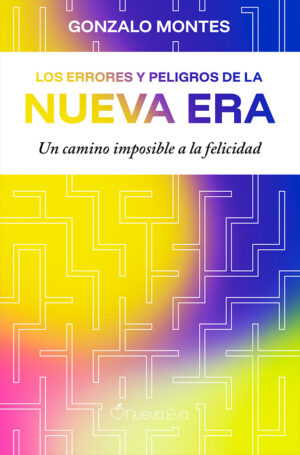 Los errores y peligros de la Nueva Era