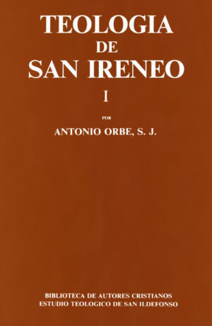 Teología de San Ireneo. Tomo I