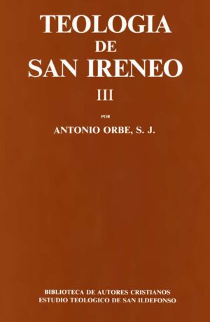 Teología de San Ireneo. Tomo III
