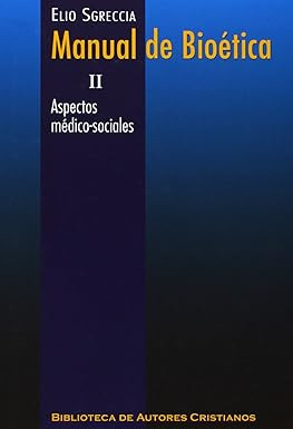 Manual de Bioética. II