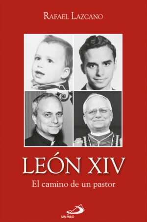León XIV. El camino de un pastor