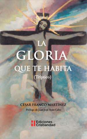 La Gloria que te habita (Triptico)