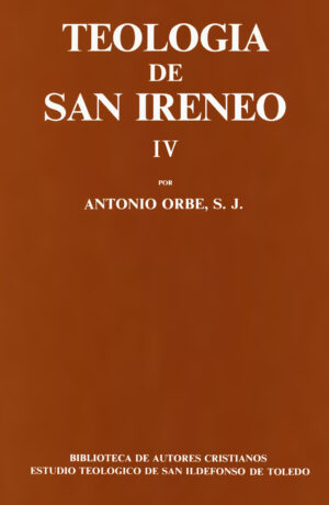Teología de San Ireneo. Tomo IV