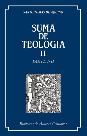 Suma de Teología. II : Parte I-II