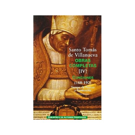 Obras completas de Santo Tomás de Villanueva. IV: Conciones 160-192. Tiempo de Pascua y Pentecostés