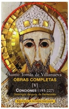 Obras completas de Santo Tomás de Villanueva. V: Conciones 193-227. Domingos después de Pentecostés