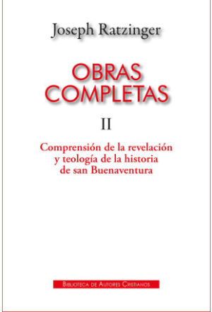 Obras completas de Joseph Ratzinger. II