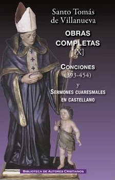 Obras completas de Santo Tomás de Villanueva. IX: Conciones 393-454 y Sermones cuaresmales en castellano