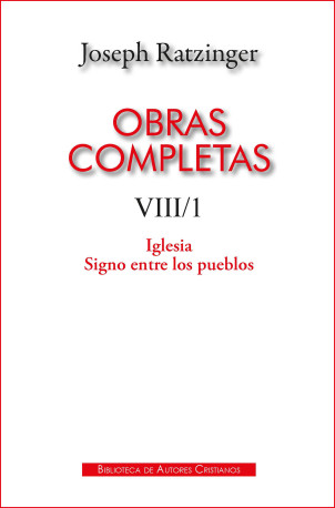 Obras completas de Joseph Ratzinger. VIII/1
