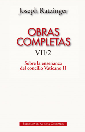 Obras completas de Joseph Ratzinger. VII/2