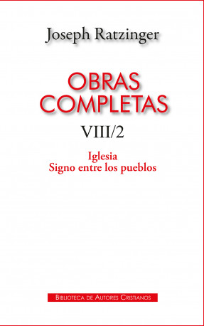 Obras completas de Joseph Ratzinger. VIII/2
