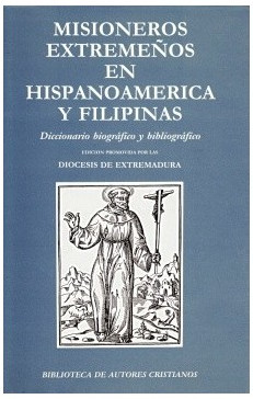Misioneros Extremeños en Hispanoamérica y Filipinas