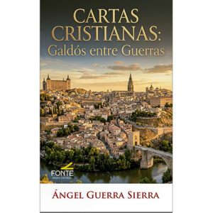 Cartas Cristianas: Galdos entre Guerras