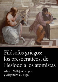 Filósofos Griegos: los presocráticos, del Hesíodo a los atomistas.