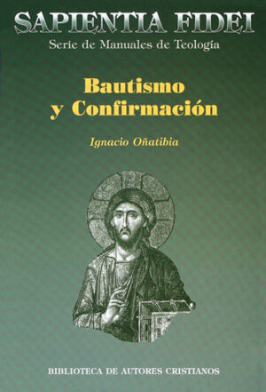 Bautismo y confirmación. Sacramentos de iniciación