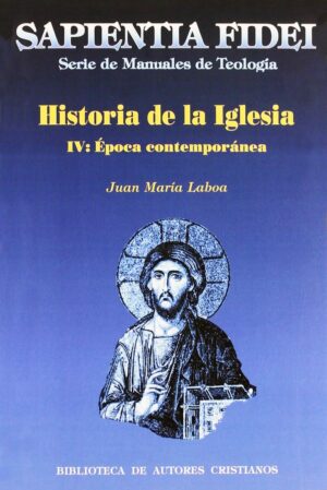 Historia de la Iglesia. IV: Época contemporánea