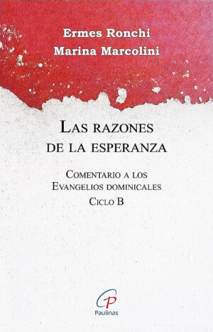 Las Razones de la esperanza - Ciclo B