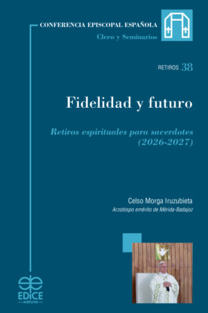 Fidelidad y futuro. Retiros espirituales para sacerdotes (2026-2027)
