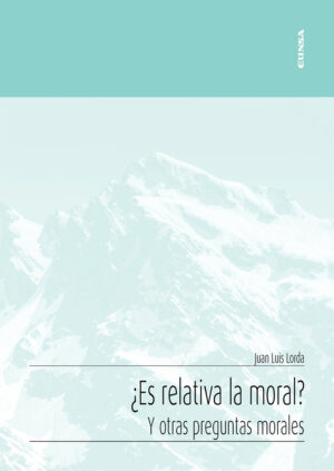 ¿Es relativa la moral? Y otras cuestiones