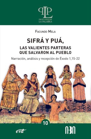 Sifrá y Puá, las valientes parteras que salvaron al pueblo